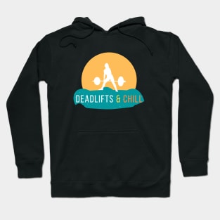 Deadlifts and Chill Hoodie